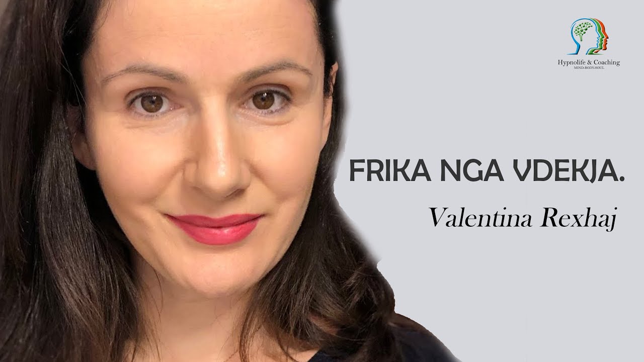 Frika nga vdekja. - Valentina Rexhaj