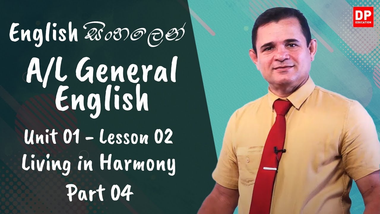 1 වන ඒකකය | පාඩම 02 - Living in Harmony - Part 04 | Advance Level | English සිංහලෙන්