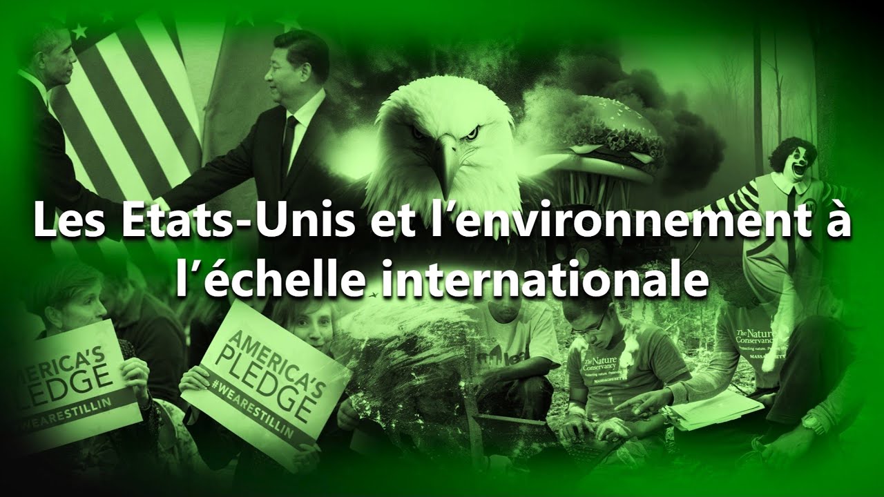 Les Etats Unis et l'environnement à l'échelle internationale