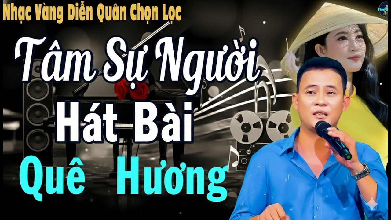 TÂM SỰ NGƯỜI HÁT BÀI QUÊ HƯƠNG🛑Nhạc Trữ Tình DIỄN QUÂN CỰC ÊM TAI✨LK Rumba Chọn Lọc TOÀN BÀI HAY.
