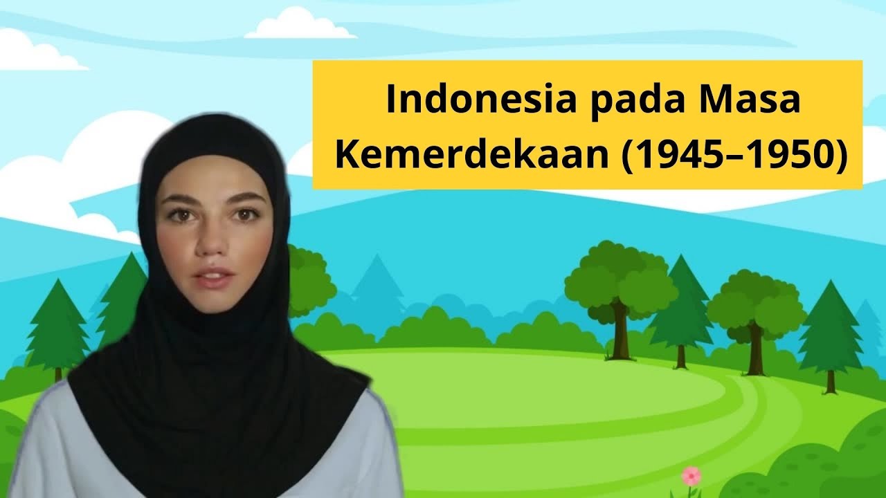 Indonesia pada Masa Kemerdekaan (1945–1950)
