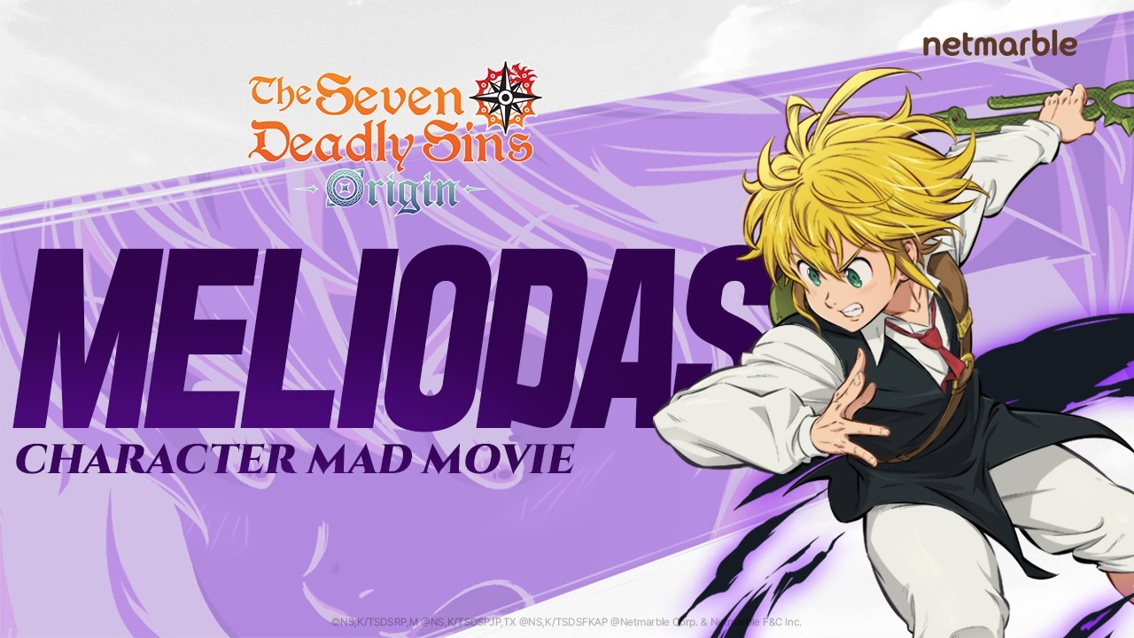 [7DS Origin] Видеомонтаж с персонажами - Мелиодас
