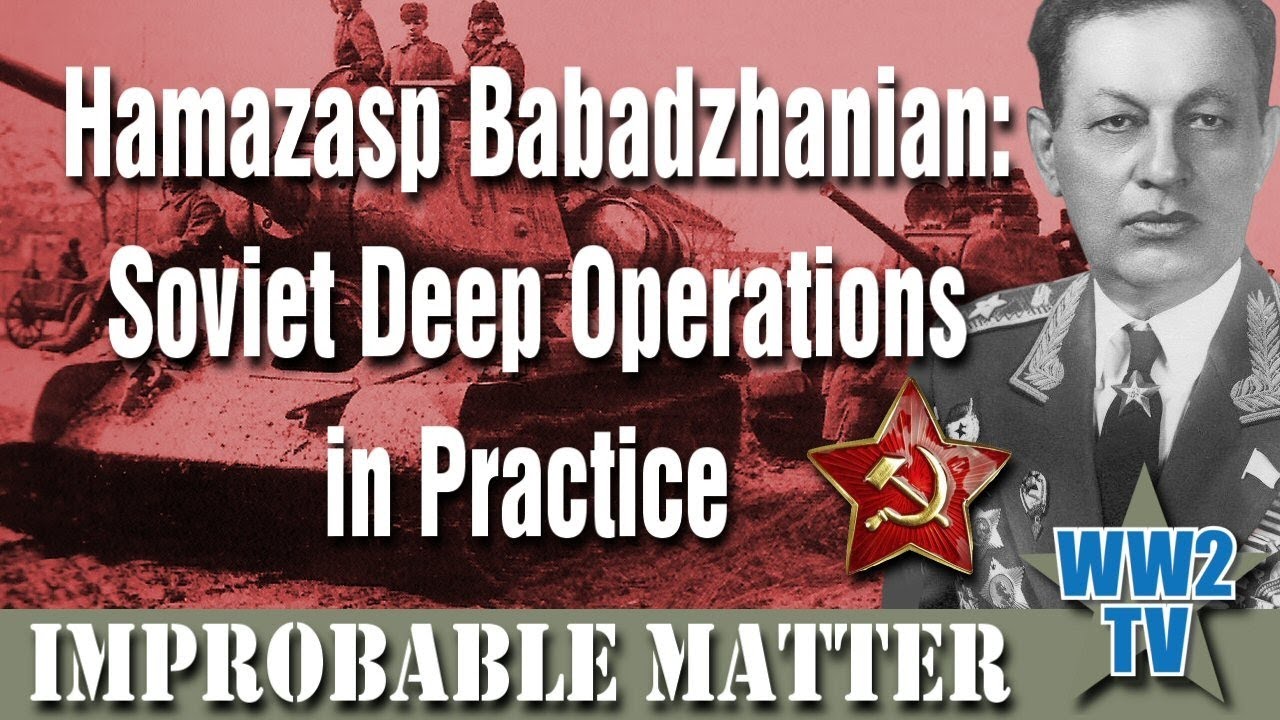 The Memoirs of Hamazasp Babadzhanian: Soviet Deep Operations in practice