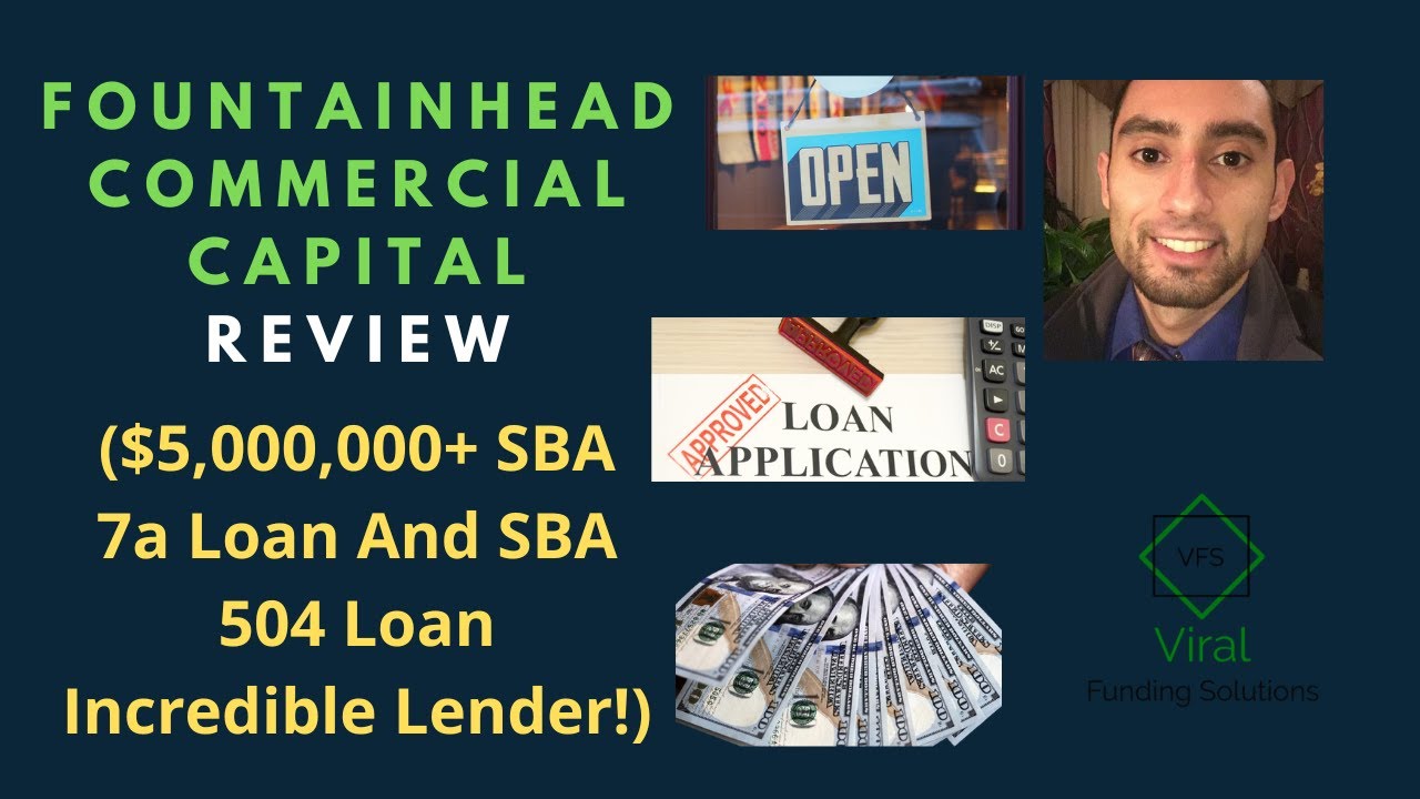 Fountainhead Commercial Capital Review ($5,000,000+ SBA 7a Loan And SBA 504 Loan Incredible Lender!)