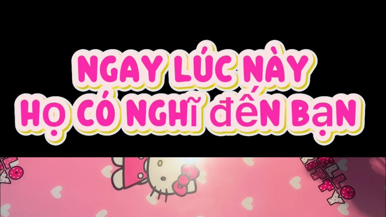 Ngay lúc này họ có đang nghĩ đến bạn không