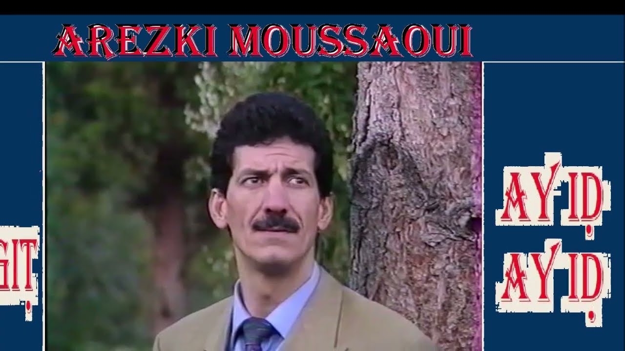 AREZKI MOUSSAOUI A ṭarggiṭ et Ay iḍ ay iḍ