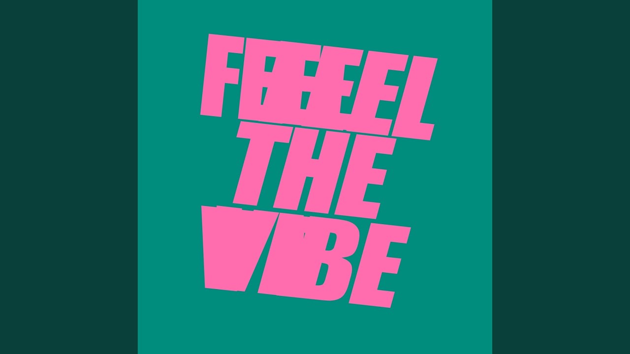 Feel The Vibe