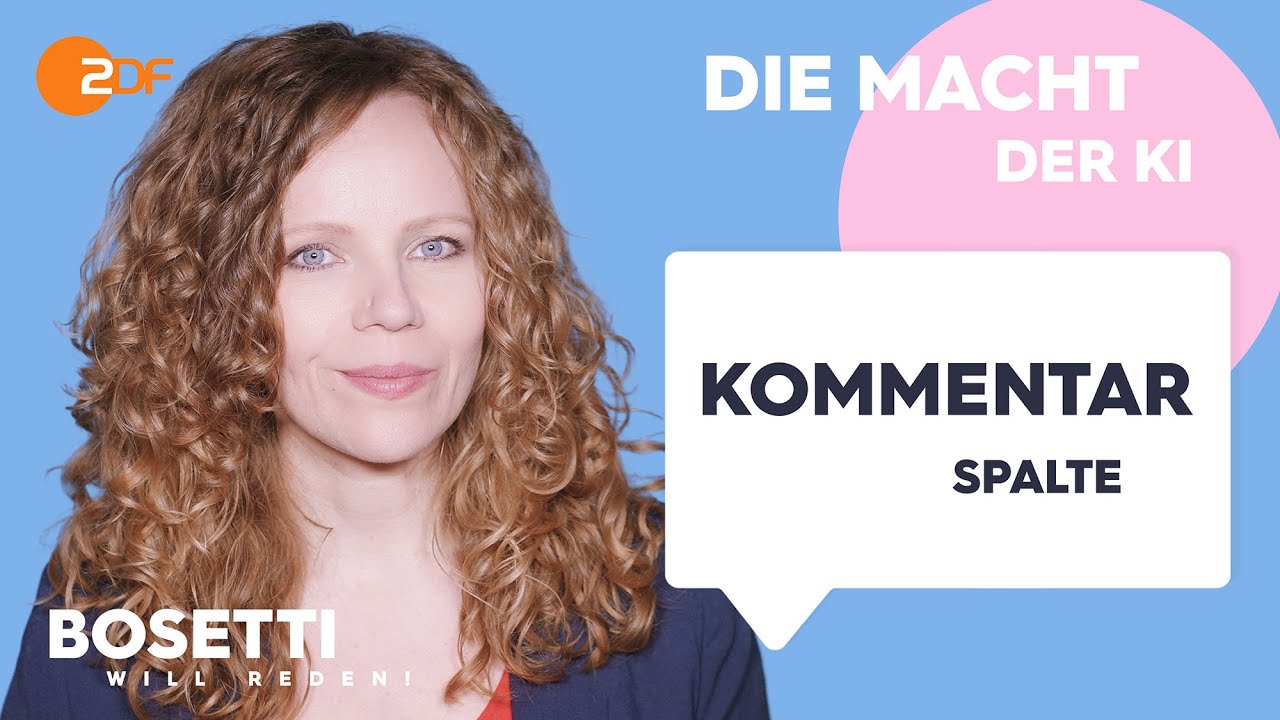 Die Macht der KI – Die Kommentarspalte | Bosetti will reden!