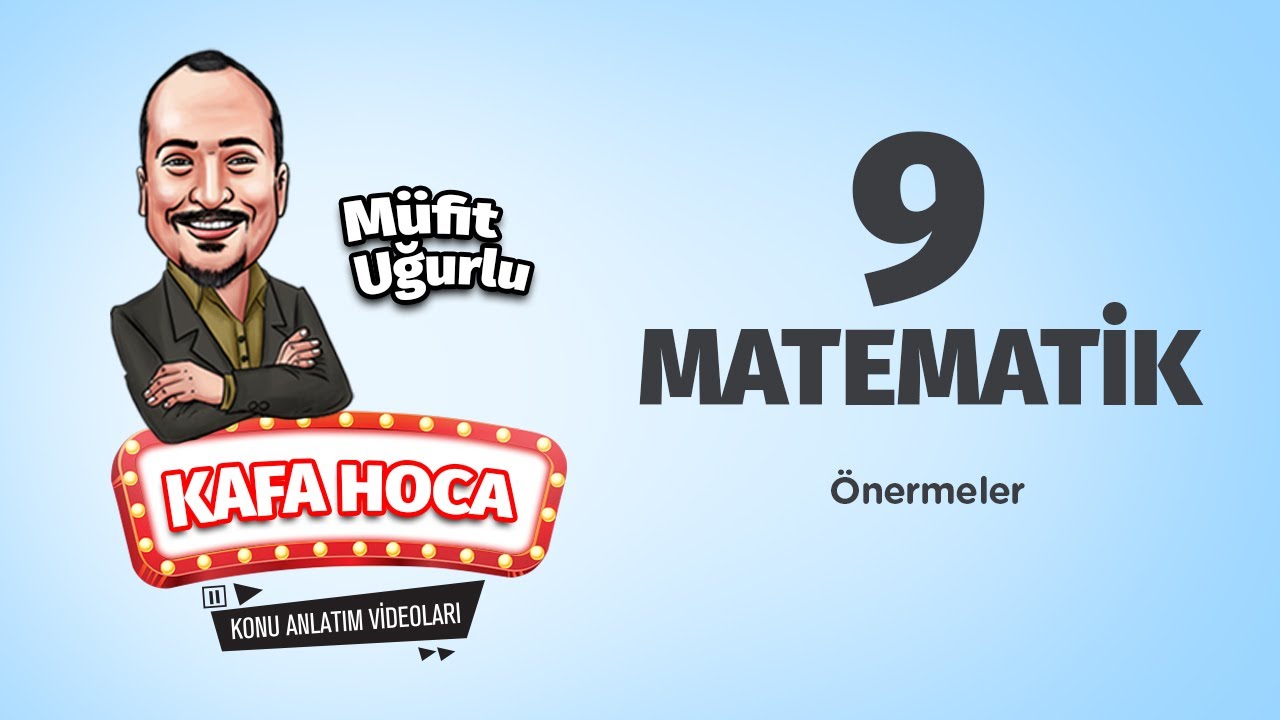 9. Sınıf Matematik Ders #1 Önermeler - Müfit Uğurlu