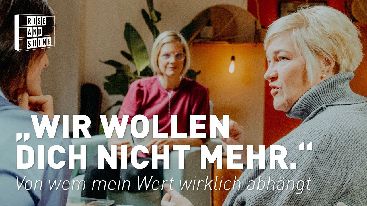 „Wir wollen dich nicht mehr.“ – Von wem mein Wert wirklich abhängt
