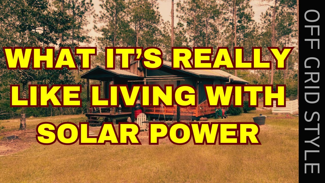 LIVING OFF GRID IN THE SUMMER IN FLORIDA