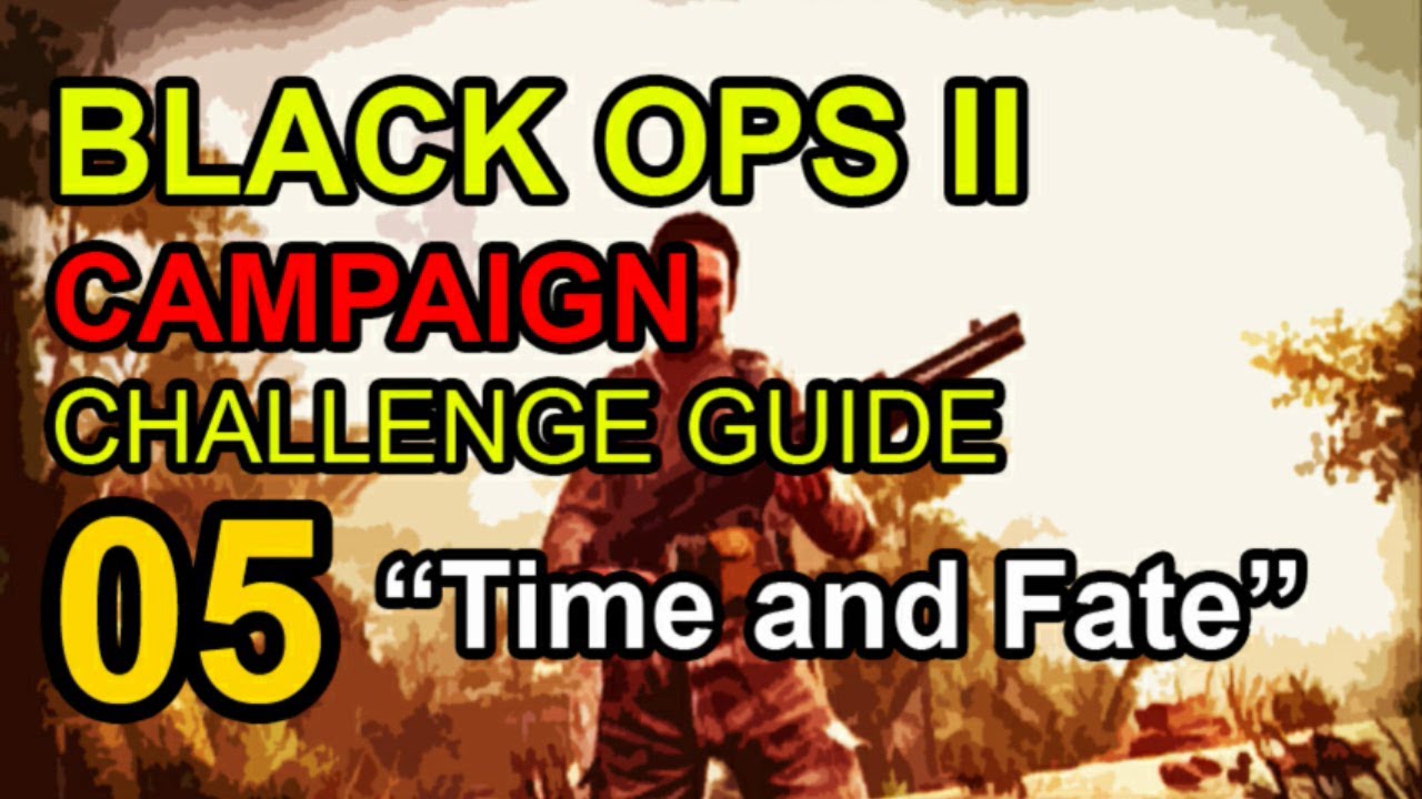 Black Ops 2 Challenge Guide - 05 - Time and Fate (Giant Accomplishment)