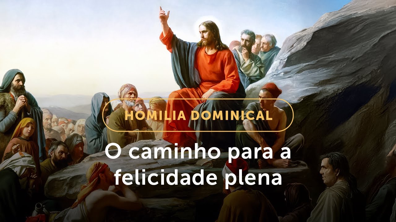 Homilia Dominical | O caminho da felicidade e a chama da esperança (4º Dom. Tempo Comum - 01/02/26)