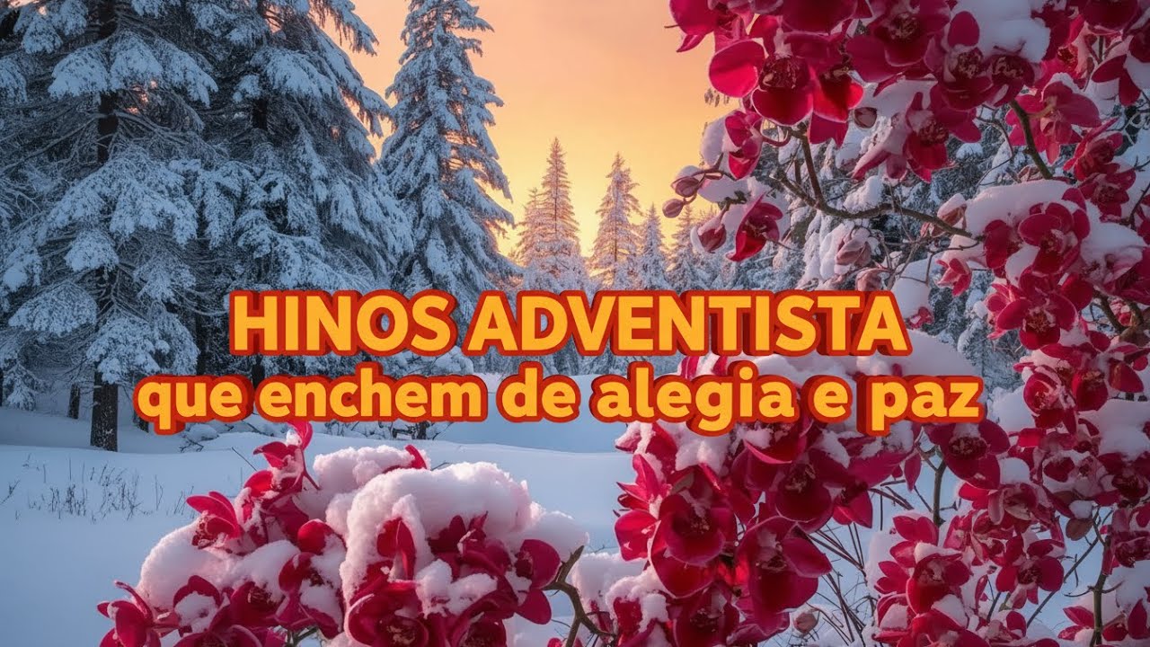 Hinário Adventista Antigo músicas evangélicas clássicas hinos tradicionais letras antigas igreja SDA
