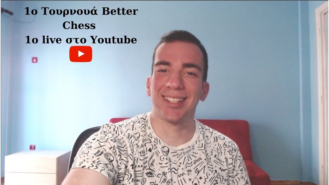 1o τουρνουά Better Chess| 1o live στο Youtube