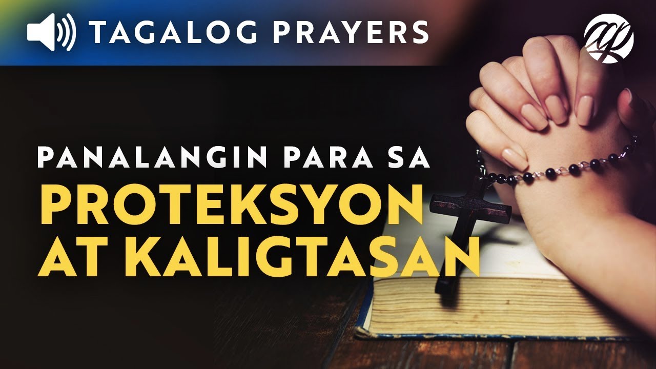 Panalangin para sa Proteksyon at Kaligtasan &bull; Tagalog Prayer for Protection and Safety