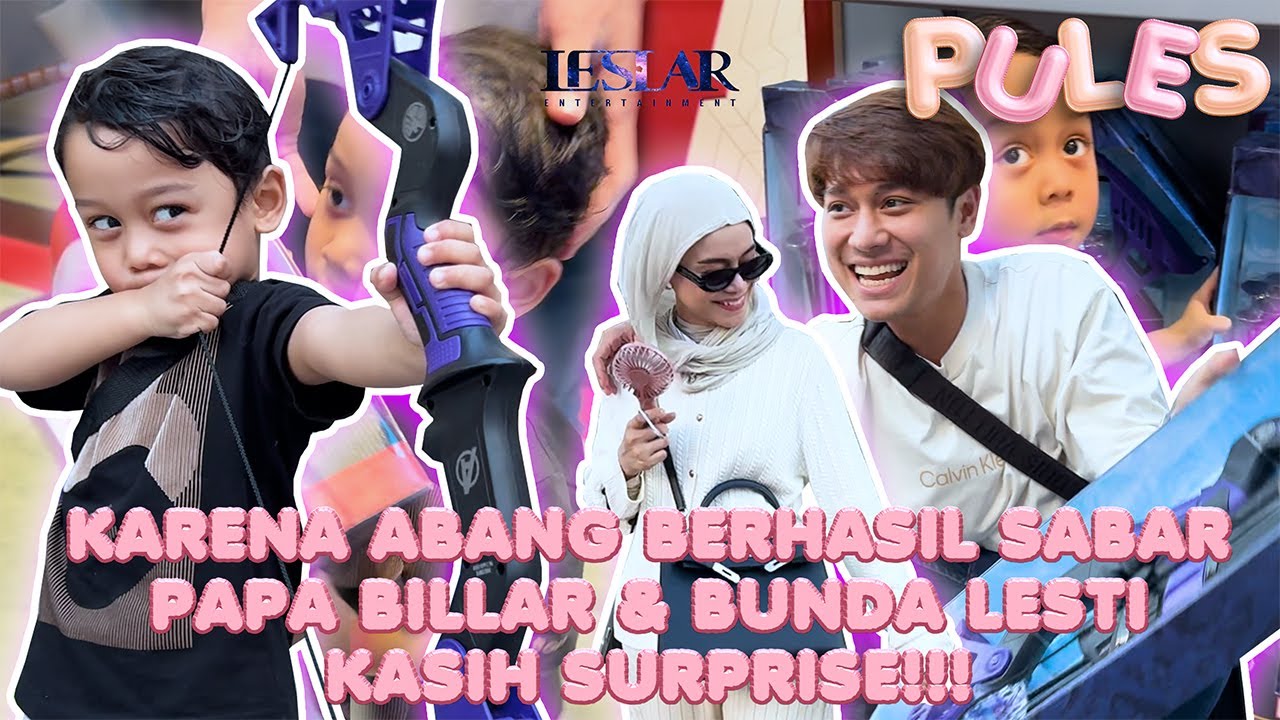 PULES : MASYAALLAH HEBATNYA ABANG BERHASIL NURUT DAN SABAR DENGAN NASEHAT PAPA BILLAR & BUNDA LESTI!
