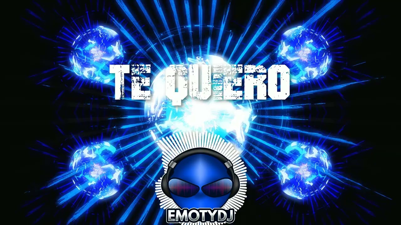 EmotyDj  - Te quiero