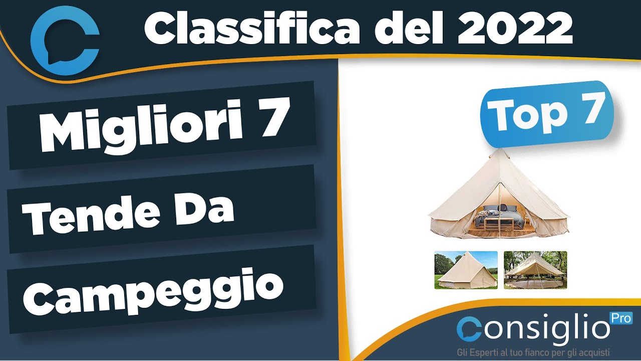 Migliori tende da campeggio Top 7 del 2022