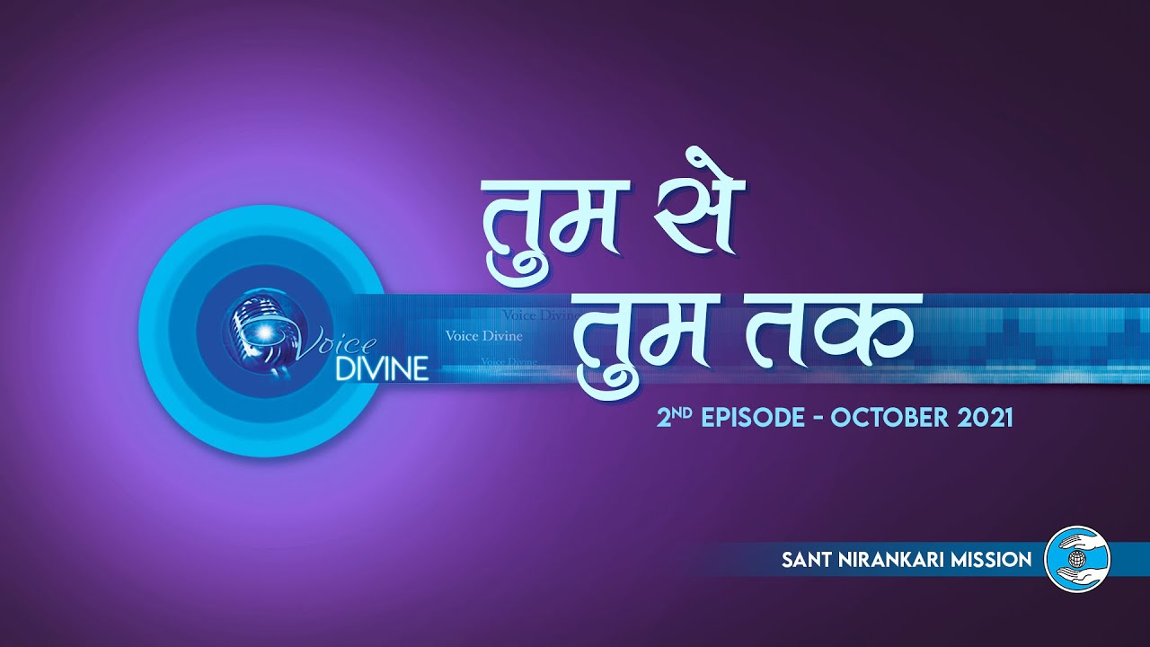 Voice Divine | October 2021 &ndash; 2nd | Tum Se Tum Tak | Internet Radio | Universal Brotherhood