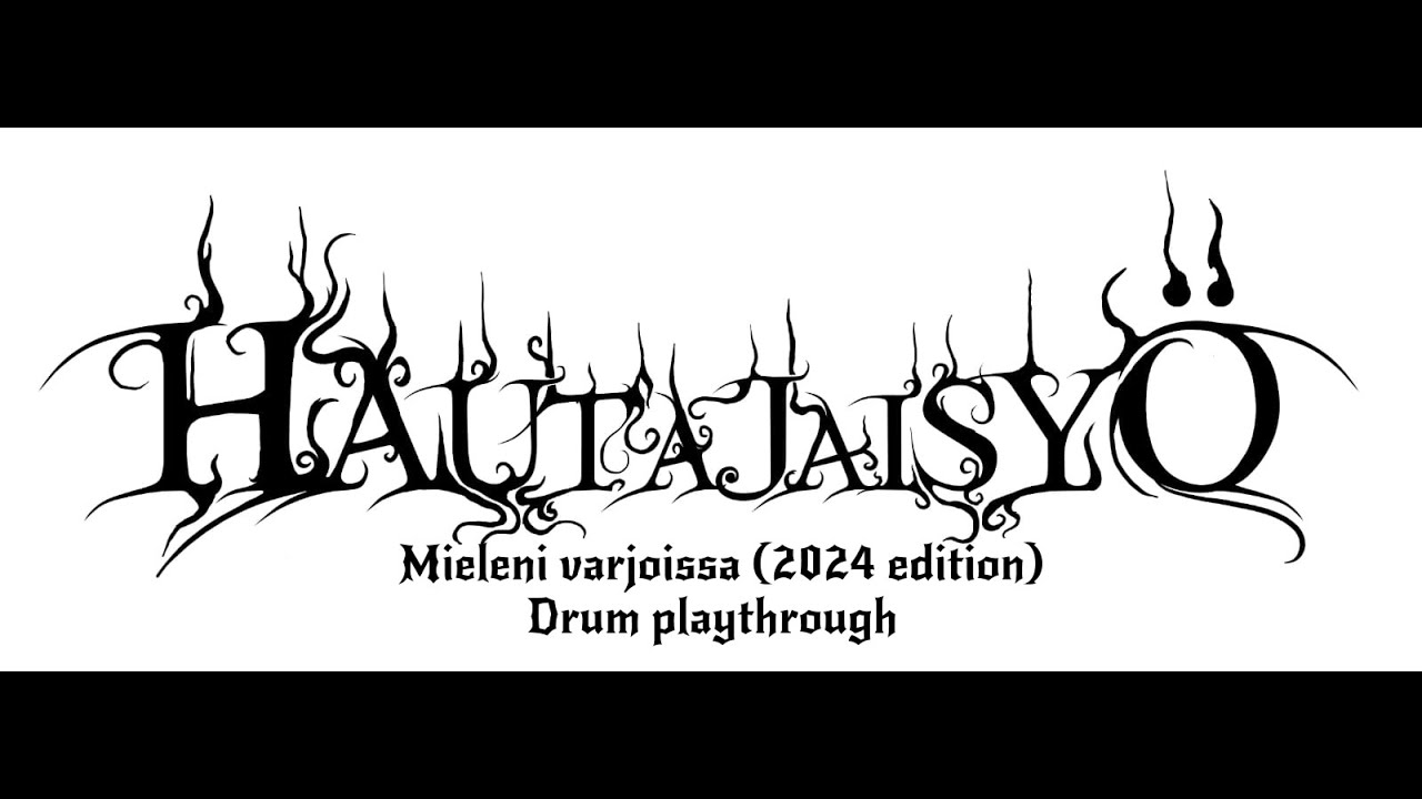 Hautajaisyö - Mieleni varjoissa (2024 edition) drum playthrough