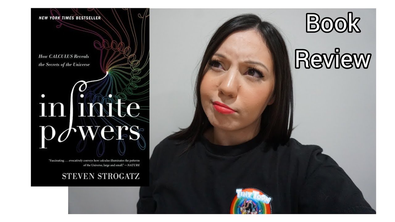 Booktube - Infinite Powers by Steven Strogatz - Nonfiction Book Review