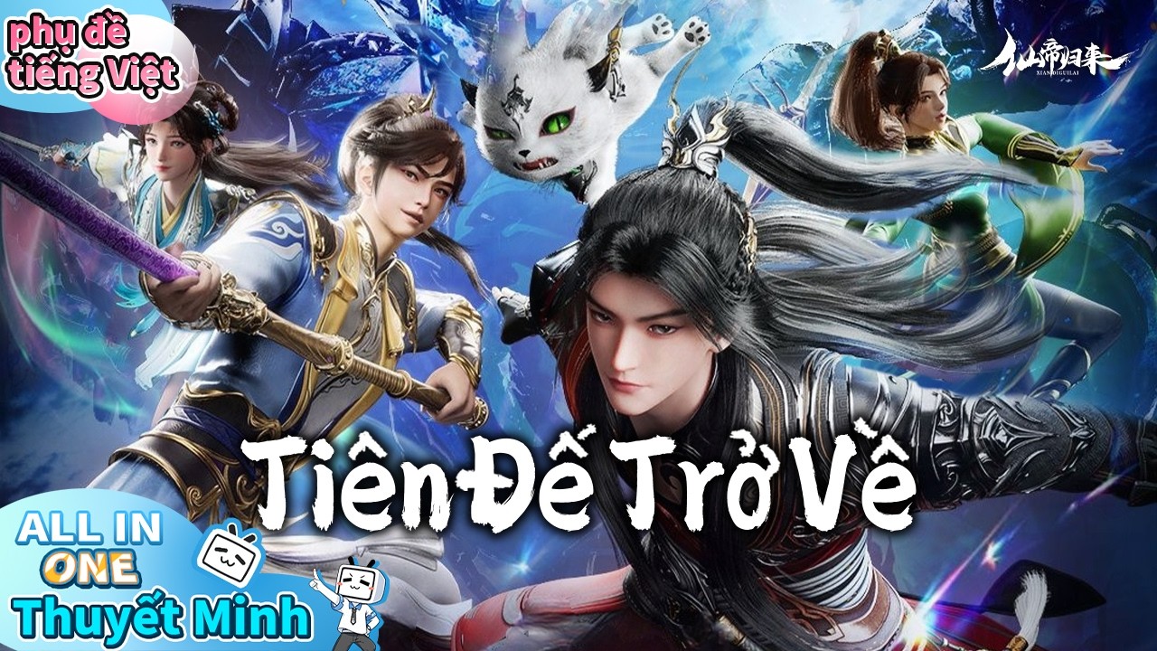 【ALL IN ONE】⚡Tiên Đế Trở Về Tập 1-16 | Made By Bilibili Vietnam