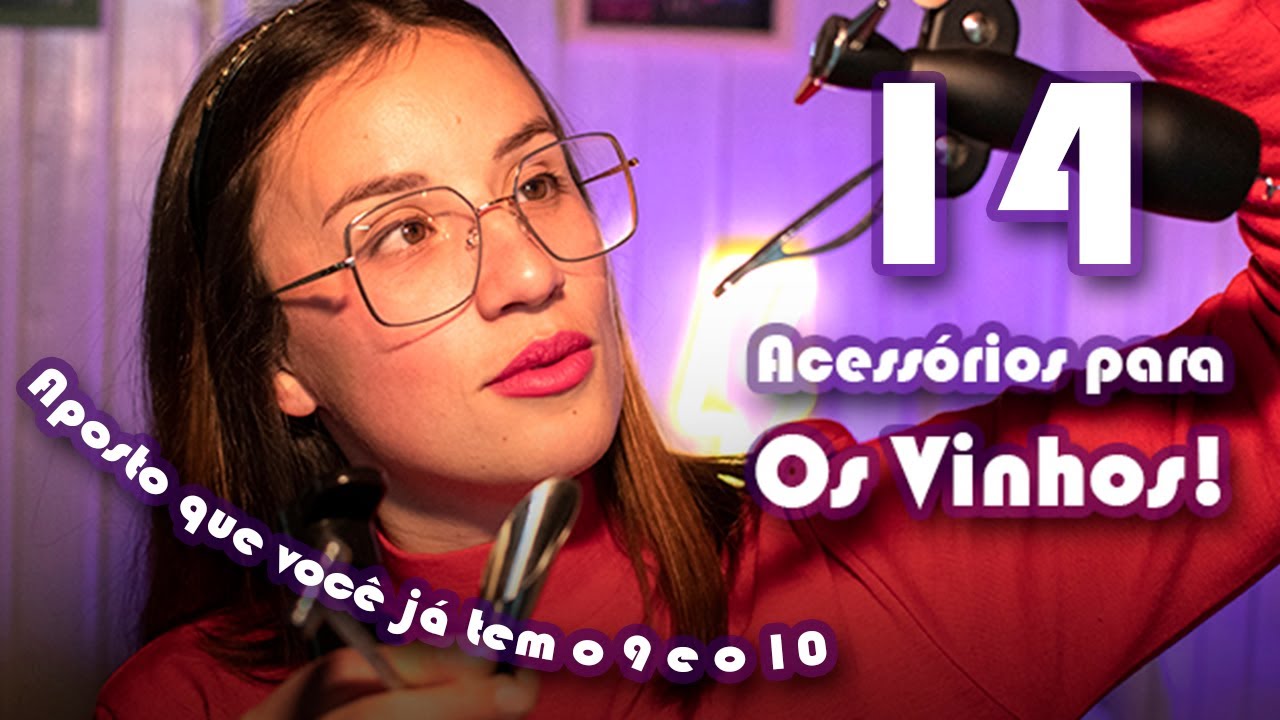 14 Acessórios para os Vinhos. Aposto que você já tem o 9º e o 10º!