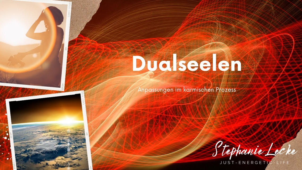Dualseelen - Welche Veränderungen im Prozess gibt es?