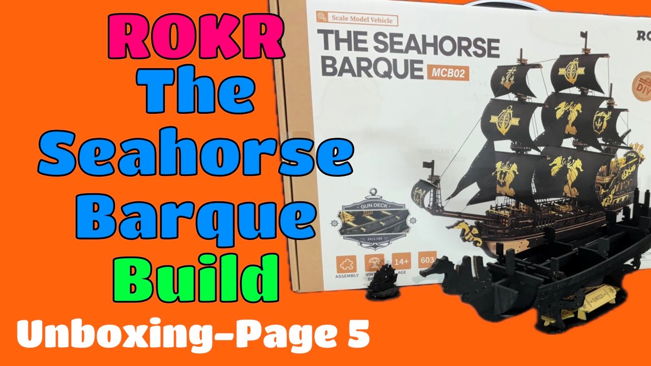 ROKR The Seahorse Barque Build: Unboxing-Page 5