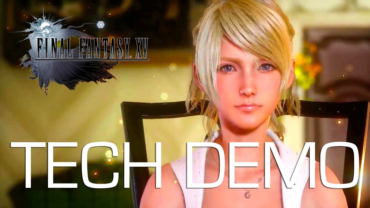 Final Fantasy XV - Official Tech Demo Vol. 1