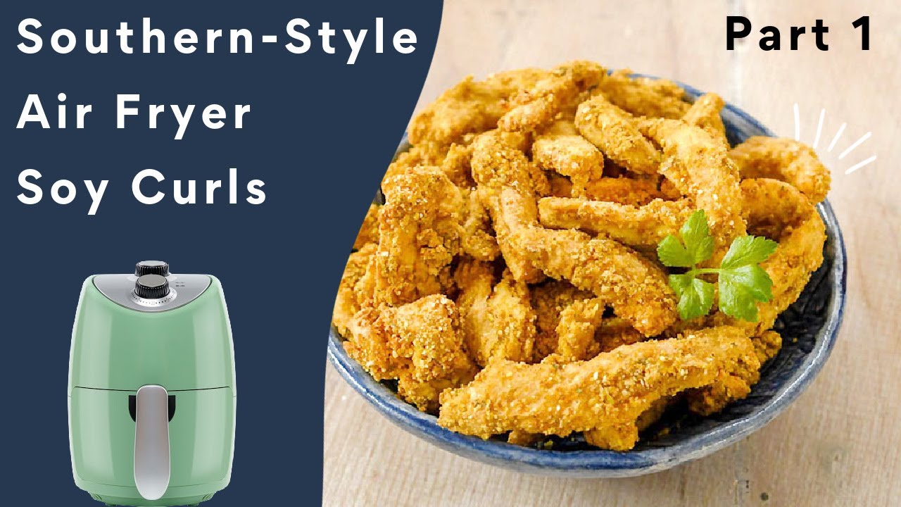 Vegan Southern Style Air Fryer Soy Curls - pt 1