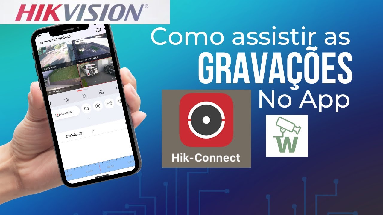 Como assistir as gravações no app Hik-conect Hikvision