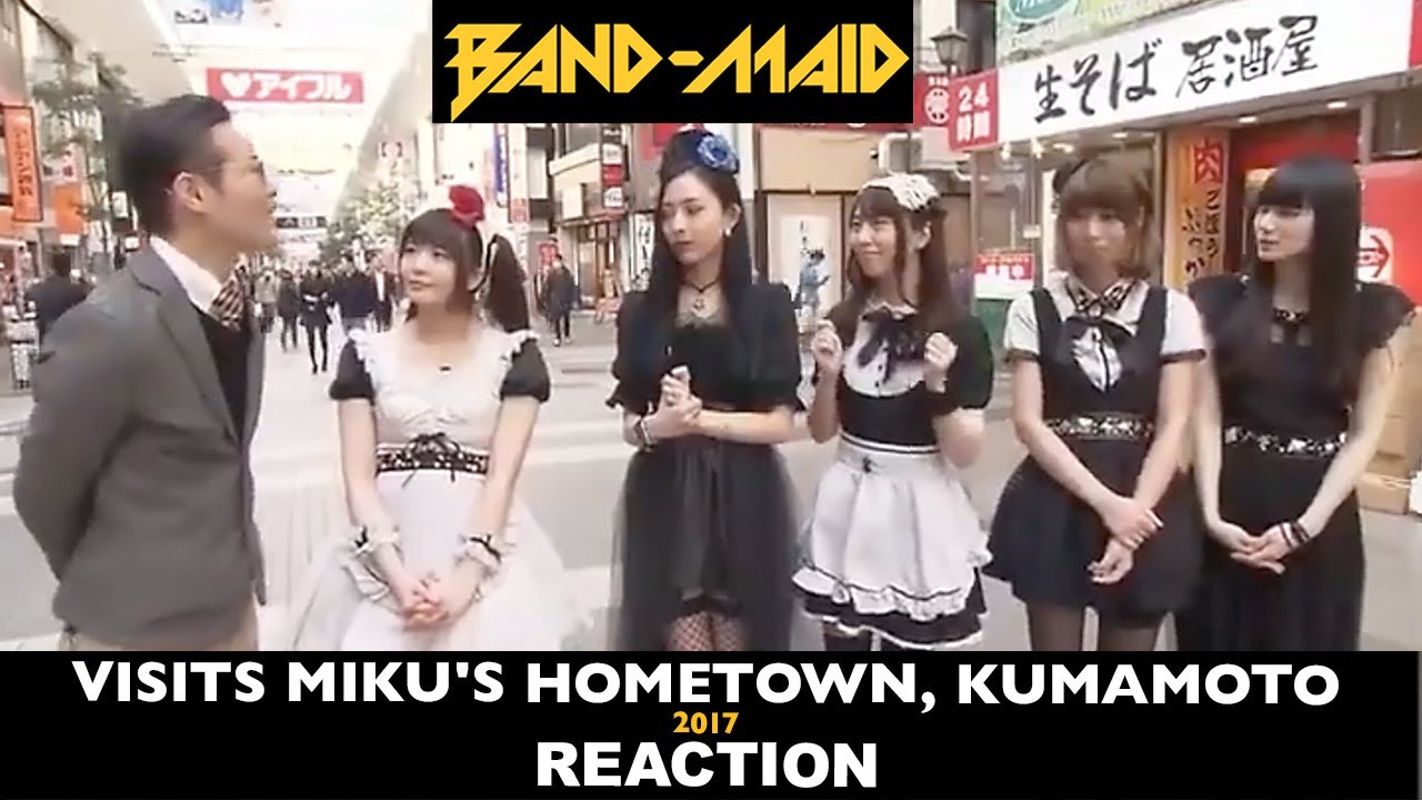 Reaction: BandMaid visits Miku's hometown, Kumamoto (2017)