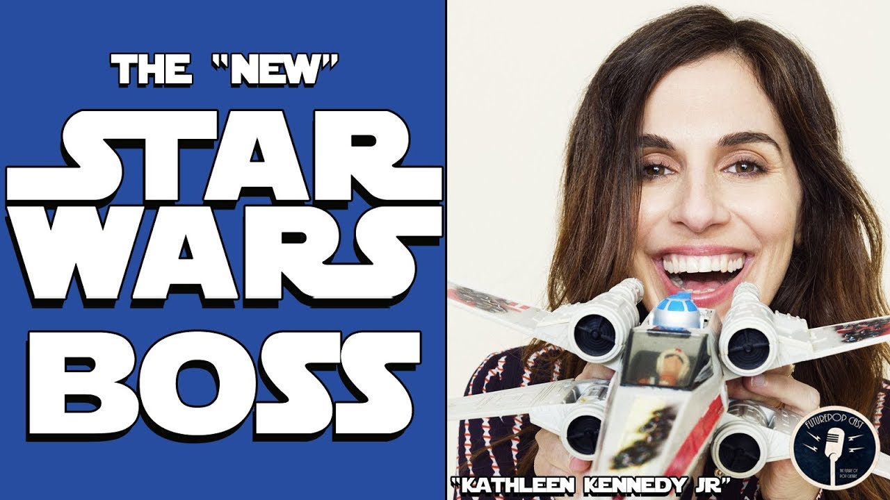 The New Kathleen Kennedy: Future Destroyer of Star Wars