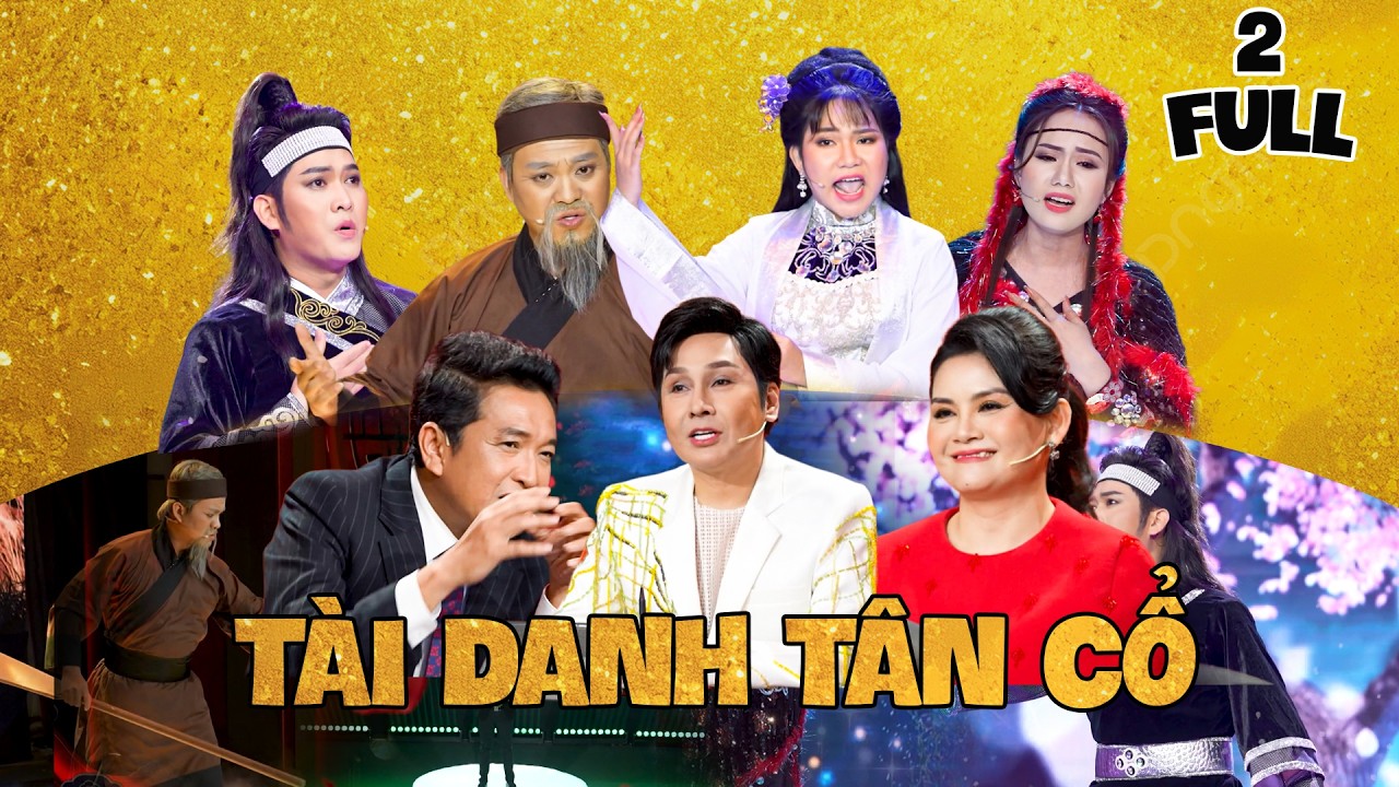 TÀI DANH TÂN CỔ - TẬP 2 : Khi Sân Khấu Không Còn Dành Cho Những Sai Sót Nhỏ | Cải Lương THVL