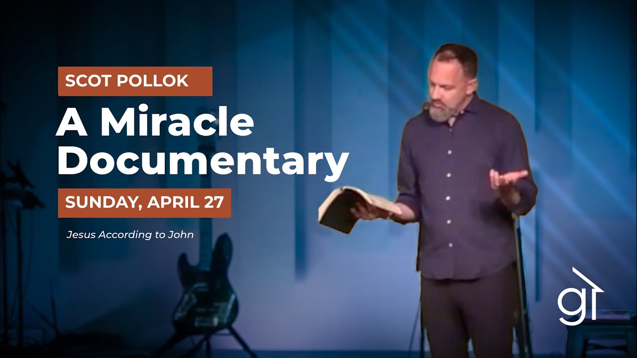 Grace House | April 27 - John 6:1-14 - A Miracle Documentary