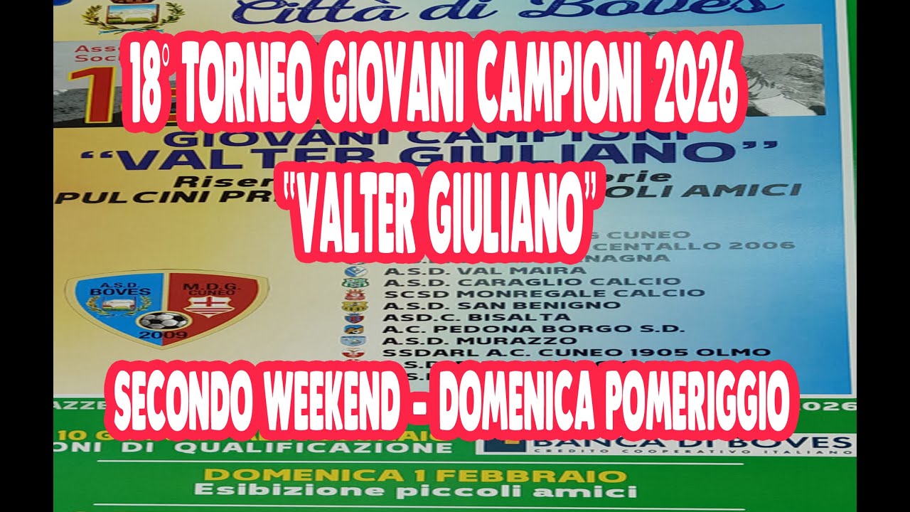 2026 -18° TORNEO GIOVANI CAMPIONI VALTER GIULIANO - SECONDO WEEKEND - DOMENICA POMERIGGIO.