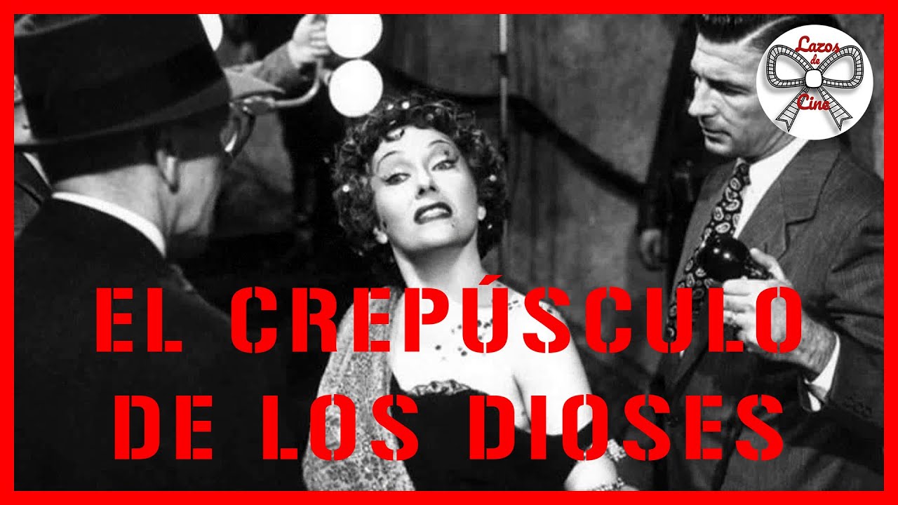 An&aacute;lisis de EL CREP&Uacute;SCULO DE LOS DIOSES | El lado oscuro de Hollywood  (El ocaso de una vida)