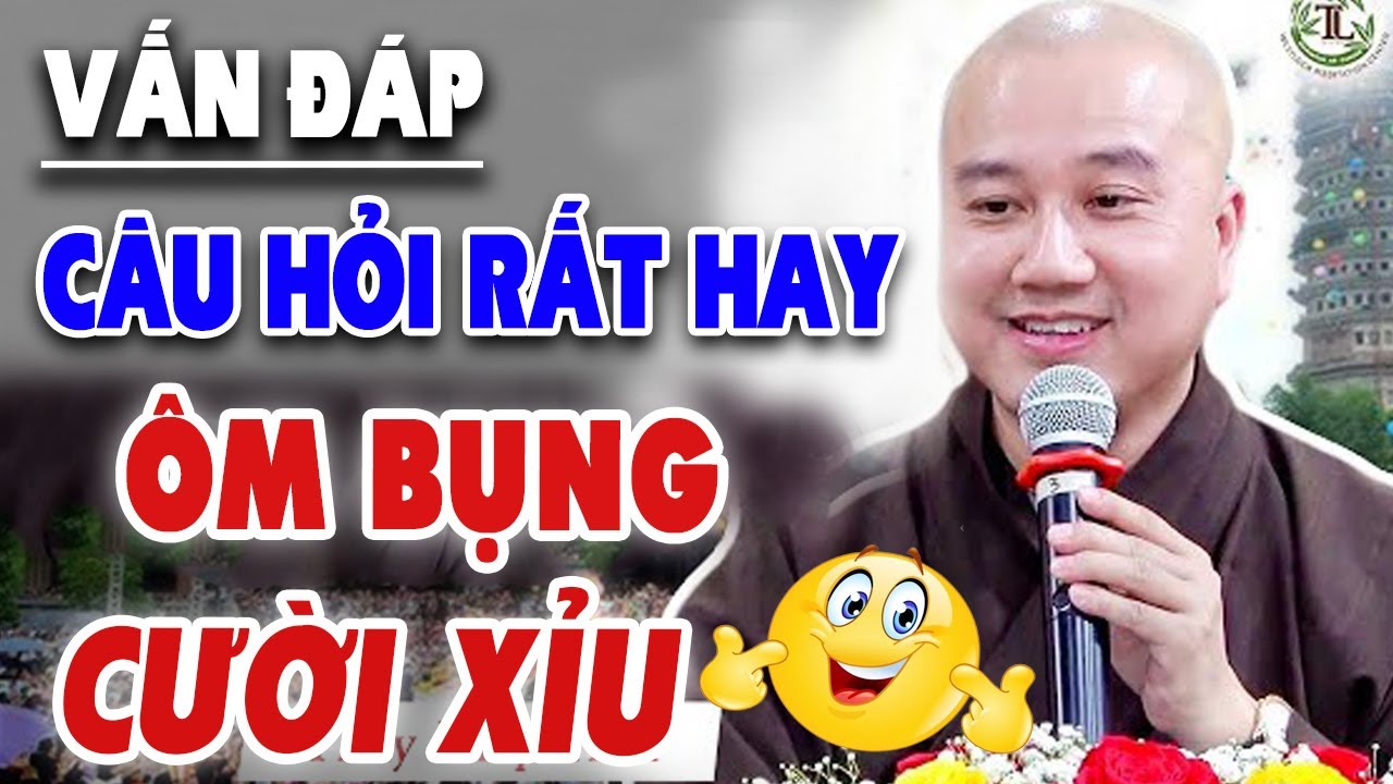 Vấn Đáp ''CƯỜI VUI CUỐI NGÀY'' Với Câu Hỏi Của Phật Tử Rất Hay - Thầy Thích Pháp Hòa