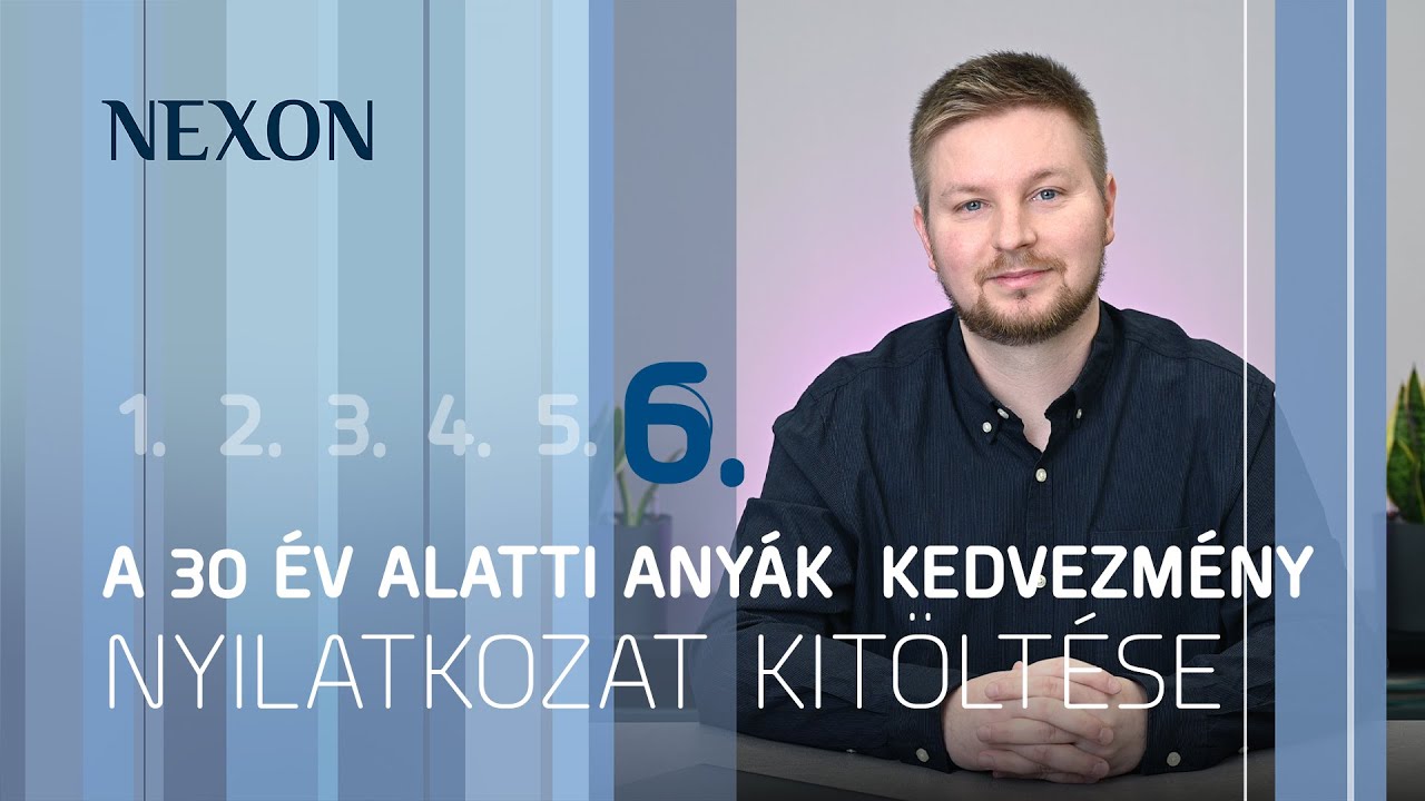 NEXON TUDÁSTÁR 2024 6. rész a 30 év alatti anyák kedvezménye
