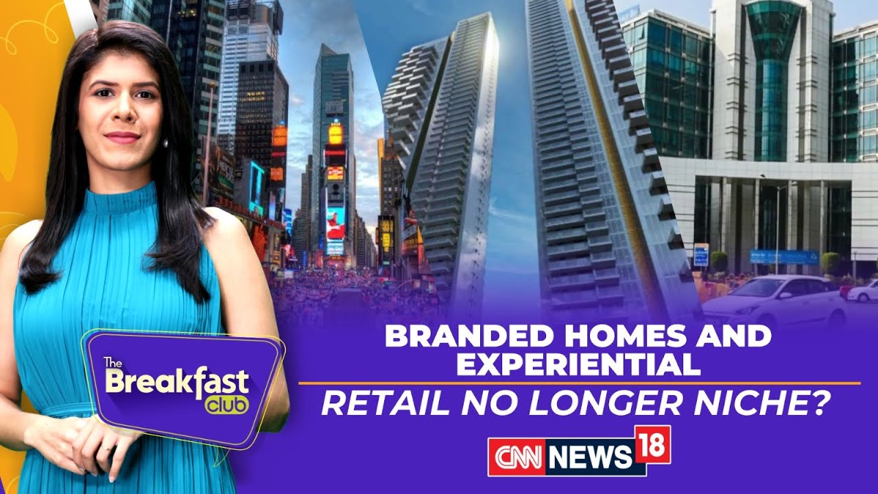 Inside India&rsquo;s Luxury Real Estate Trend: Branded Homes Redefining Premium Living |The Breakfast Club
