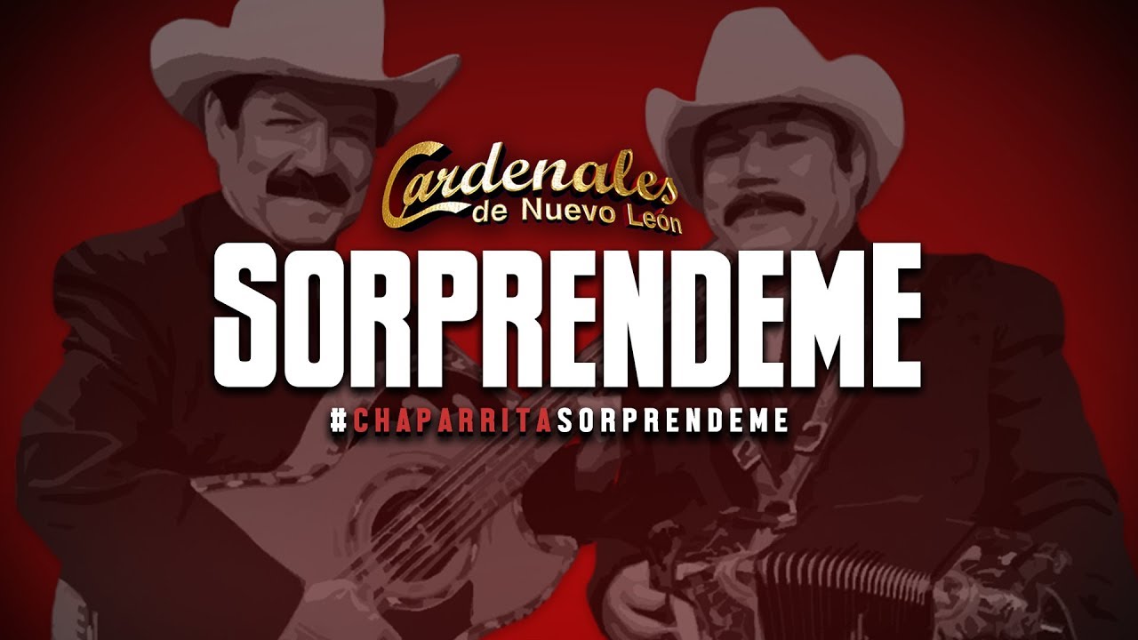 Cardenales De Nuevo Le&oacute;n - Sorpr&eacute;ndeme (Lyric Video)