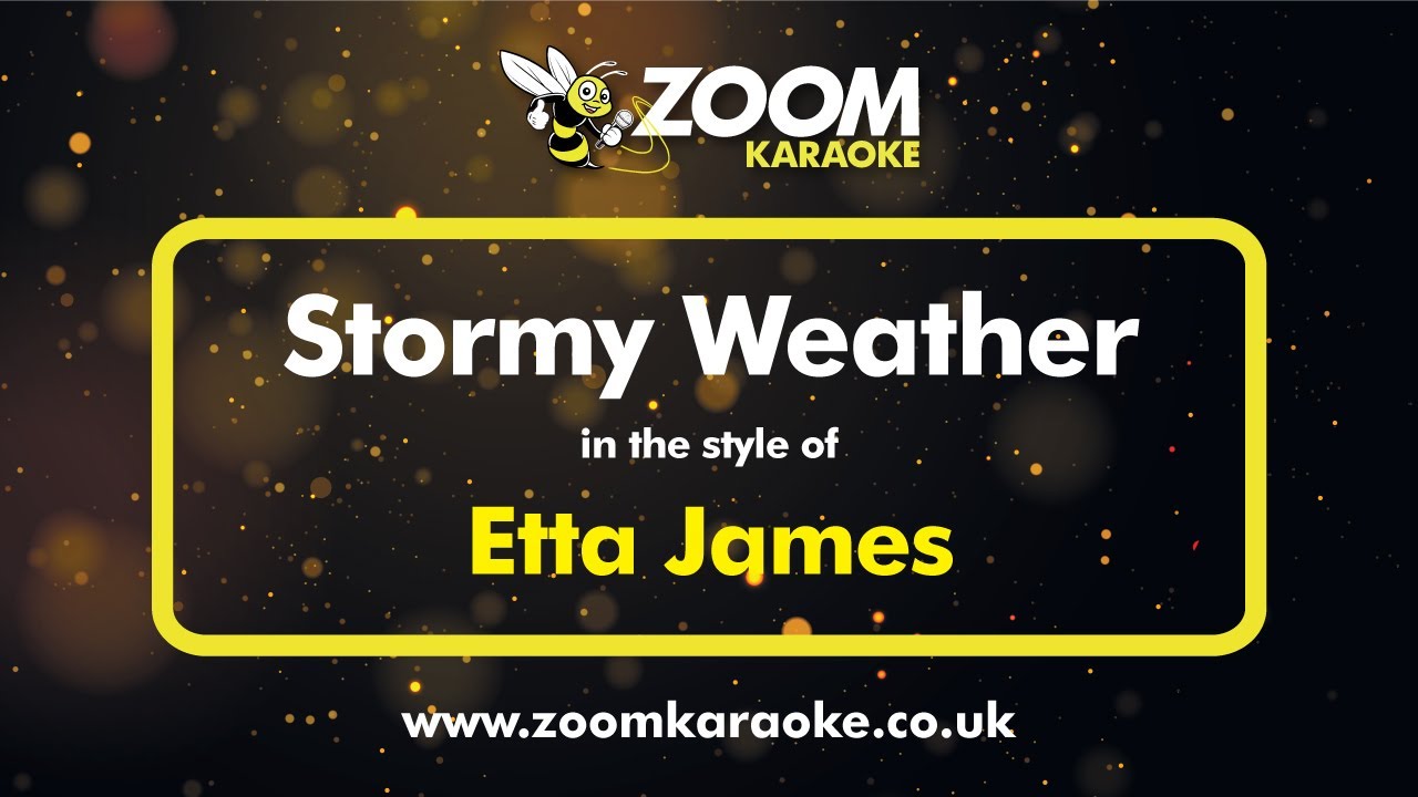 Etta James - Stormy Weather - Karaoke Version from Zoom Karaoke
