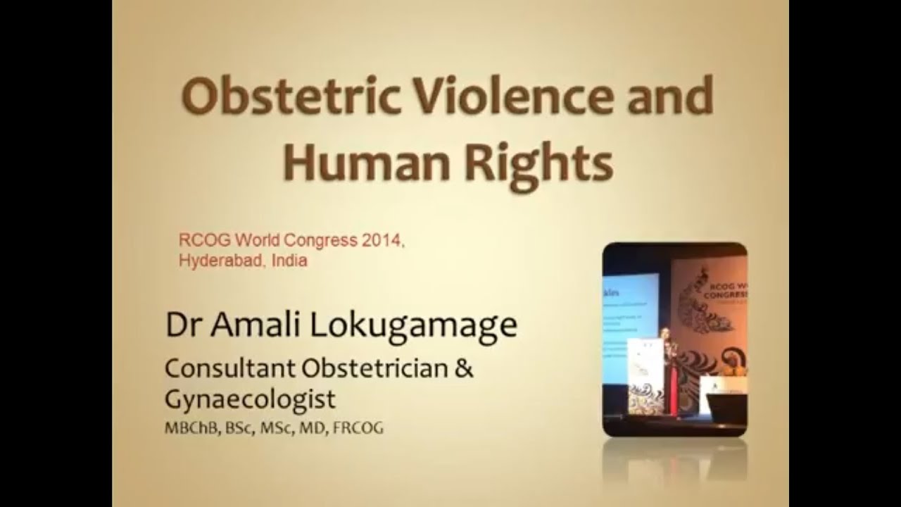 Obstetric Violence and Human Rights Lecture, RCOG World Congress 2014