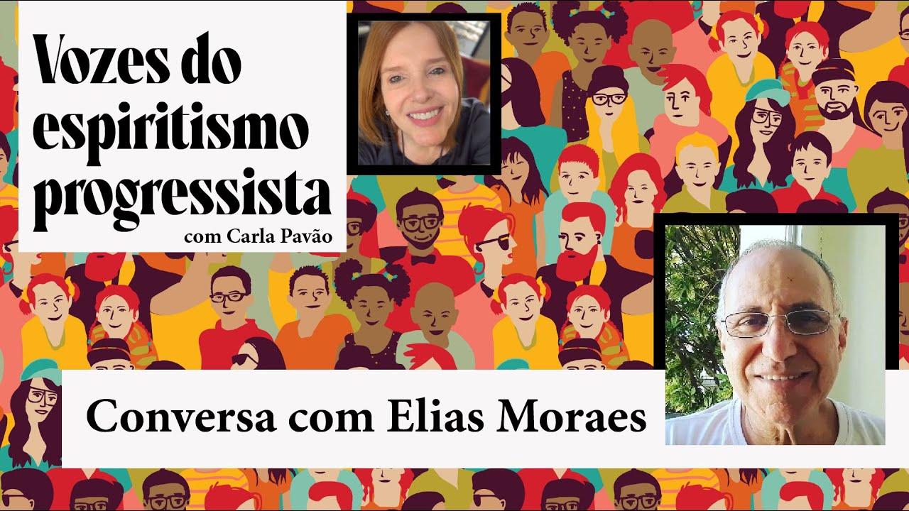 Vozes do Espiritismo Progressista (001) - Elias Moraes