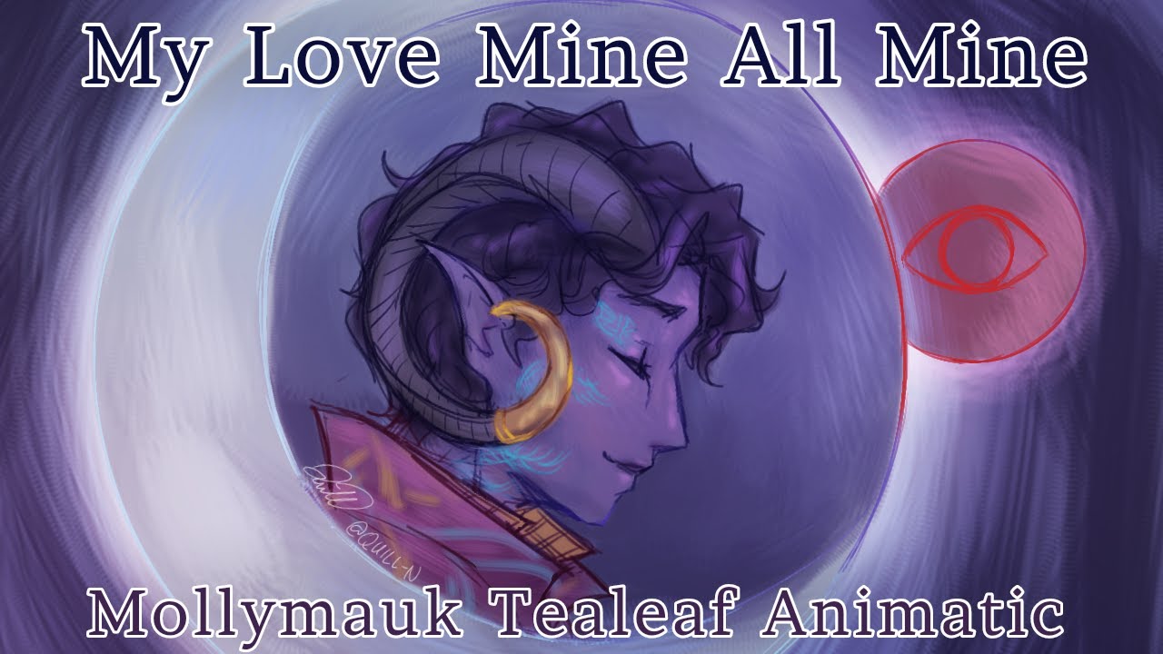 My Love Mine All Mine [Mollymauk Tealeaf]