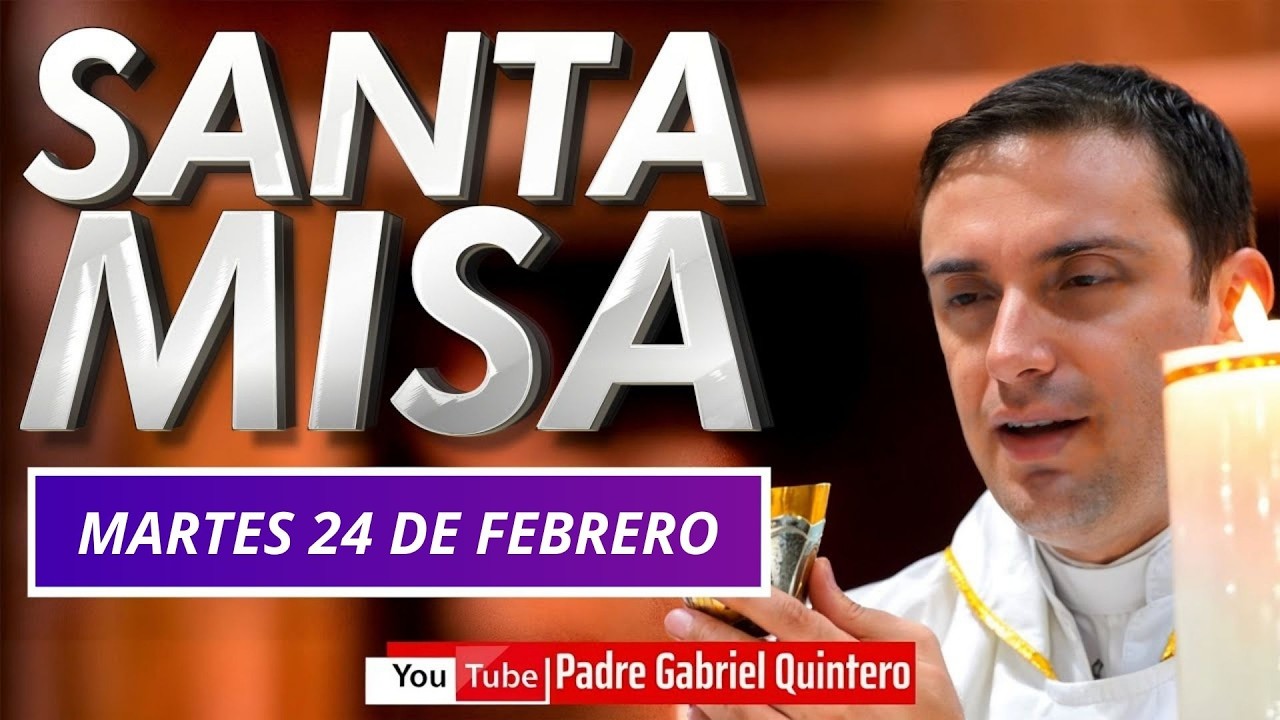 🙏🏻 Santa Misa de hoy Martes 24 de Febrero 2026 | Eucaristía de hoy P. Gabriel en vivo