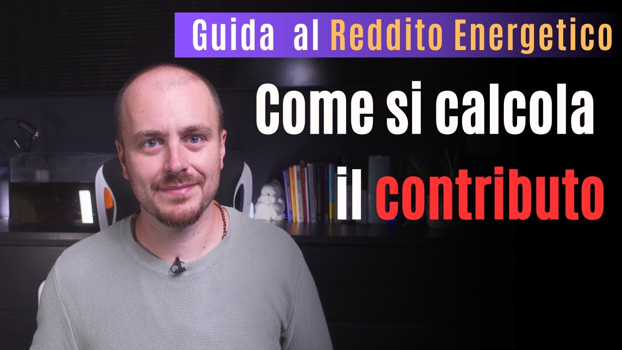 GUIDA AL REDDITO ENERGETICO - Come si calcola il contributo