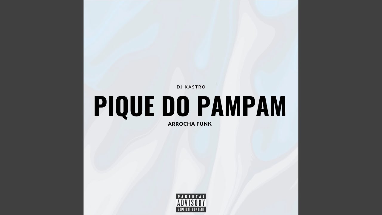 Pique do Pampam (Arrocha Funk)